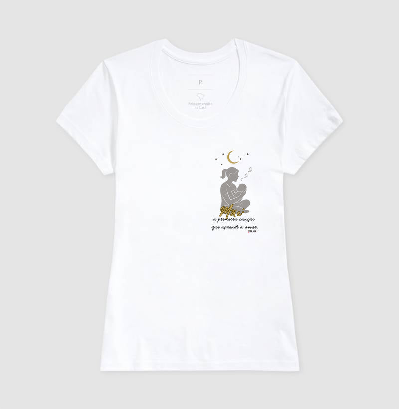 Mãe: A primeira canção - lateral - Camiseta e Baby Look M e F
