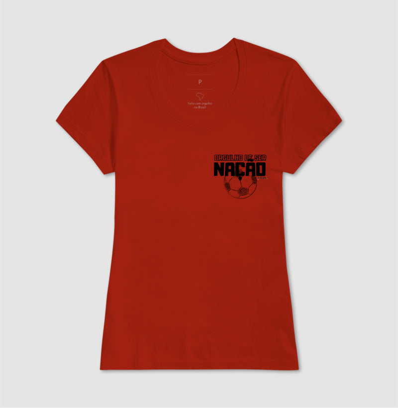 Futebol - Orgulho de ser nação (lateral superior) - Camiseta Masculina(clássica) e Feminina (baby look)