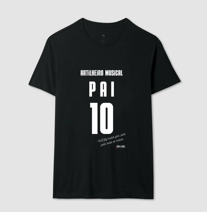 Artilheiro Musical: Pai - Masculina (camiseta) e Feminina (baby look) - Confort