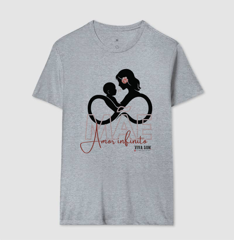 Mãe: Amor Infinito -central - Camiseta e Baby Look Confort M e F