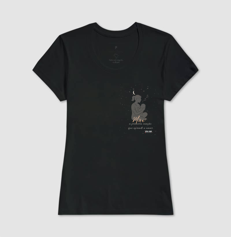 Mãe: A primeira canção - lateral - Camiseta e Baby Look M e F