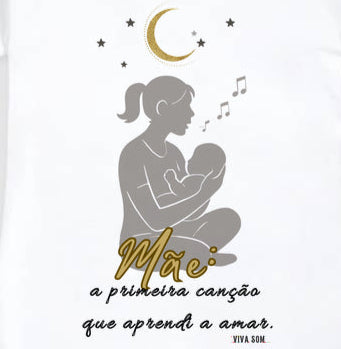 Mãe: A primeira canção - Camiseta e Baby Look M e F central