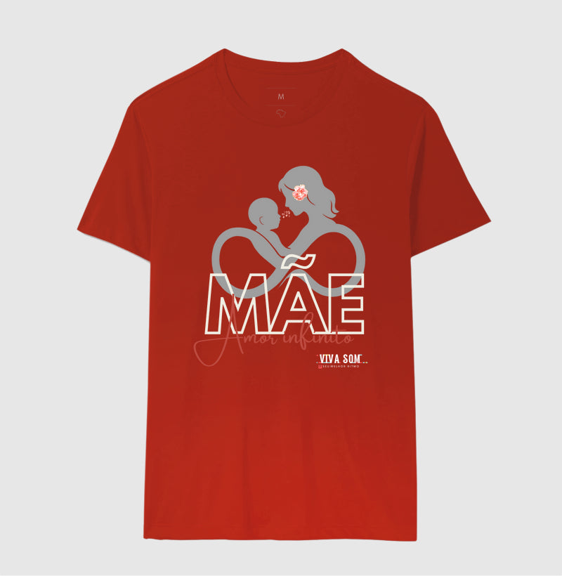 Mãe: Amor Infinito -central - Camiseta e Baby Look Confort M e F