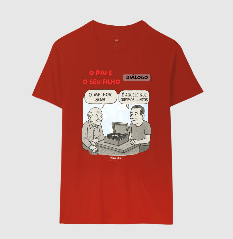 O pai e seu filho: o melhor som - Masculina (camiseta) e Feminina (baby look) - Confort