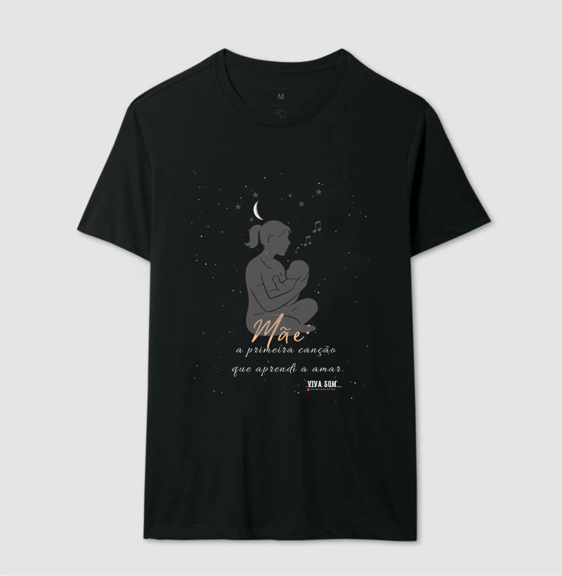 Mãe: A primeira canção - Camiseta e Baby Look M e F central