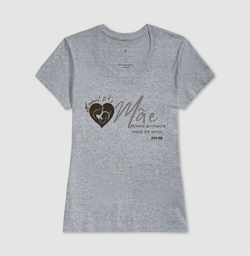 Mãe: Primeira Nota de Amor - Camiseta e Baby Look Confort F e M