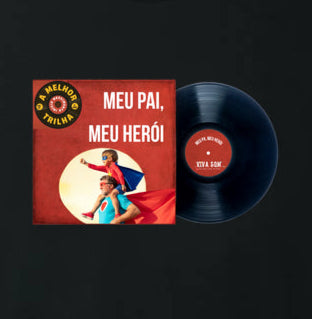 Disco "Meu Pai Meu Herói" do filho - Masculina (camiseta) e Feminina (baby look) - Confort