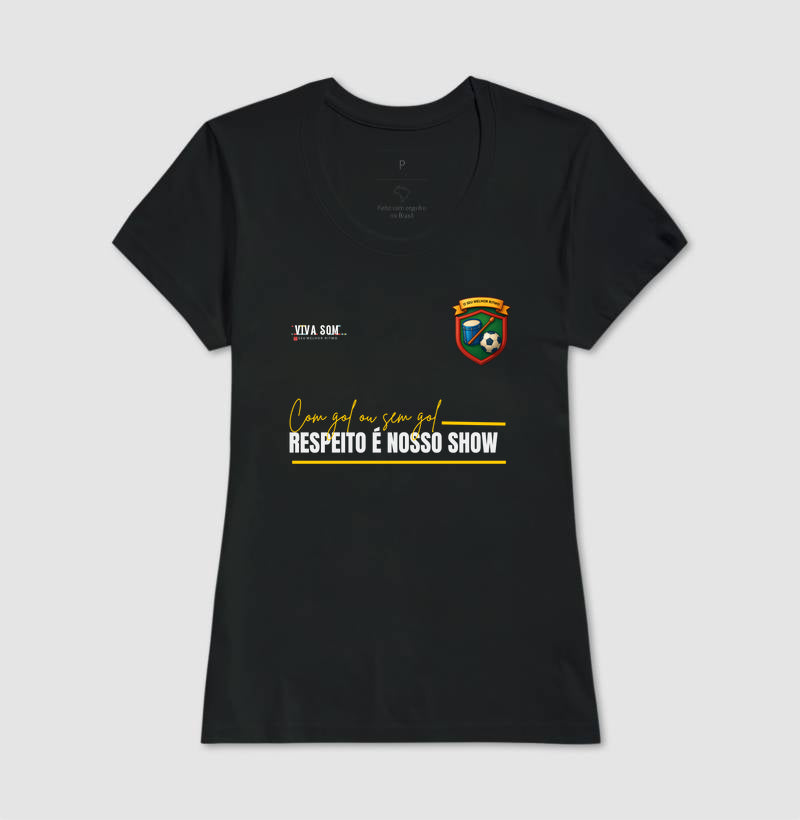Futebol - Respeito é nosso show - Camiseta Masculina e feminina (baby look) - Confort