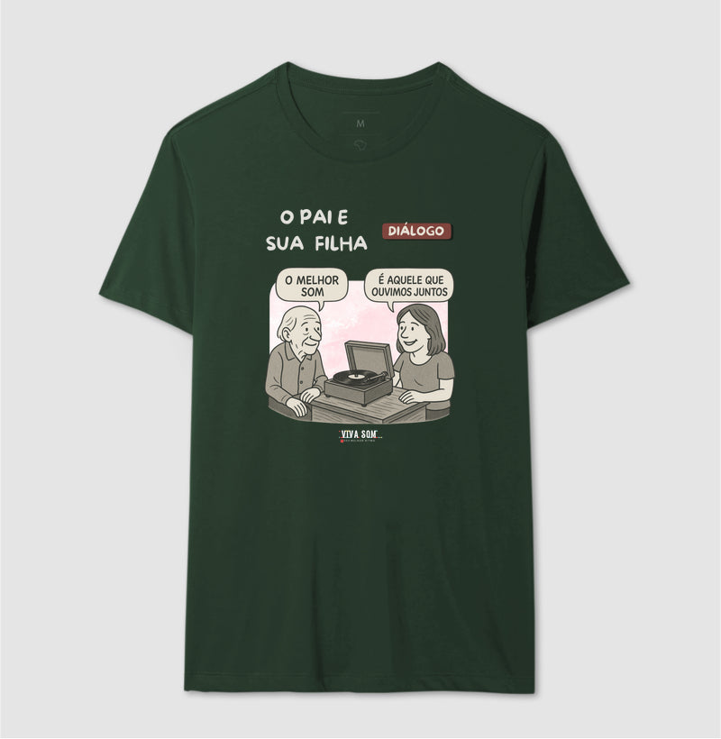 Pai e Filha: o melhor som - Masculina (camiseta) e Feminina (baby look) - Confort