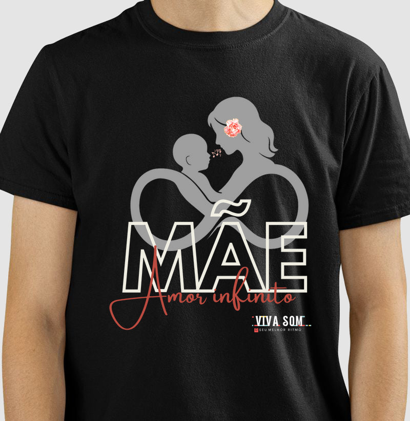 Mãe: Amor Infinito -central - Camiseta e Baby Look Confort M e F