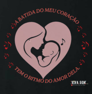 Mãe: A batida do coração - central - Camiseta e Baby Look Confort M e F