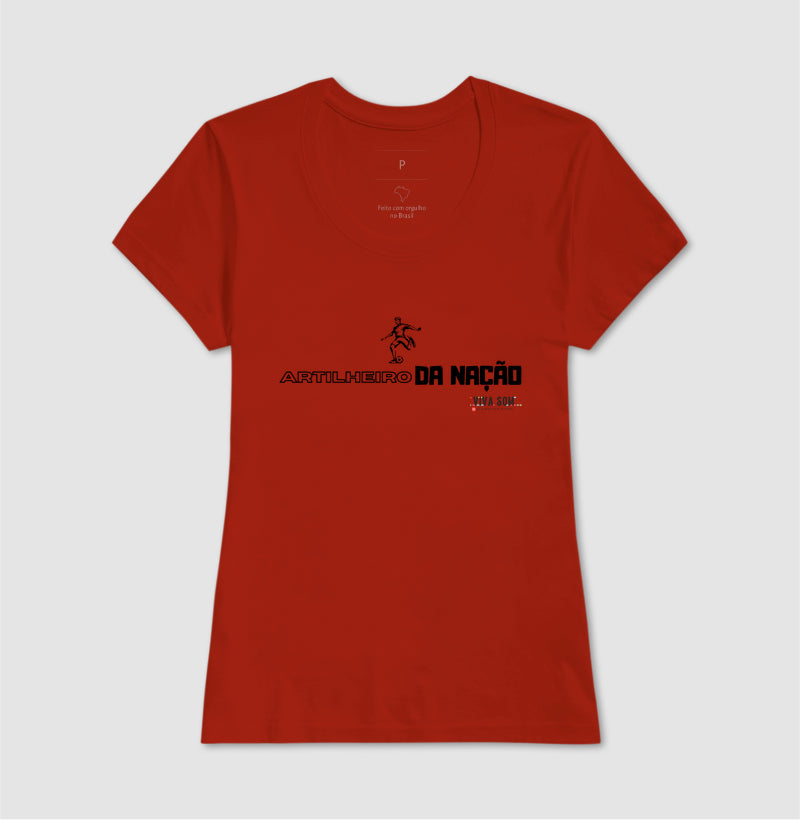 Futebol - Artilheiro da nação - Camiseta Masculina(clássica) e Feminina (baby look)