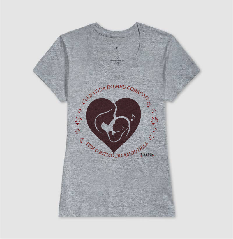 Mãe: A batida do coração - central - Camiseta e Baby Look Confort M e F