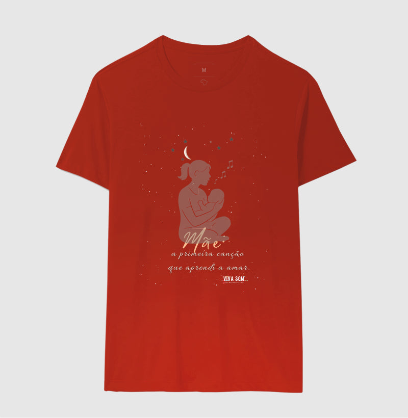 Mãe: A primeira canção - Camiseta e Baby Look M e F central