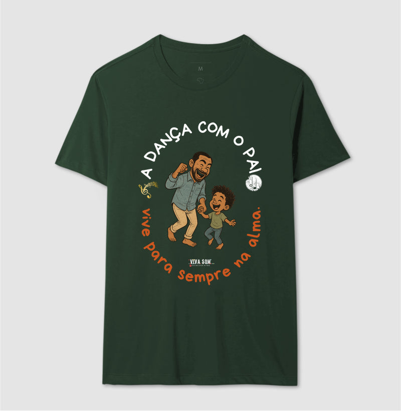 A dança com o pai - Masculina (camiseta) e Feminina (baby look) - Confort
