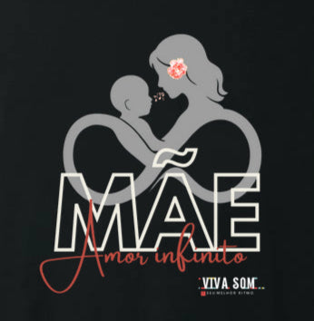 Mãe: Amor Infinito -central - Camiseta e Baby Look Confort M e F