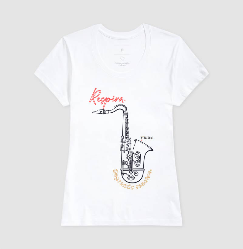 Sax: Soprar resolve - Camiseta ou Baby Look Confort
