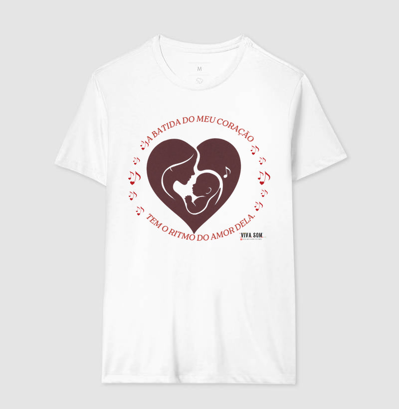 Mãe: A batida do coração - central - Camiseta e Baby Look Confort M e F