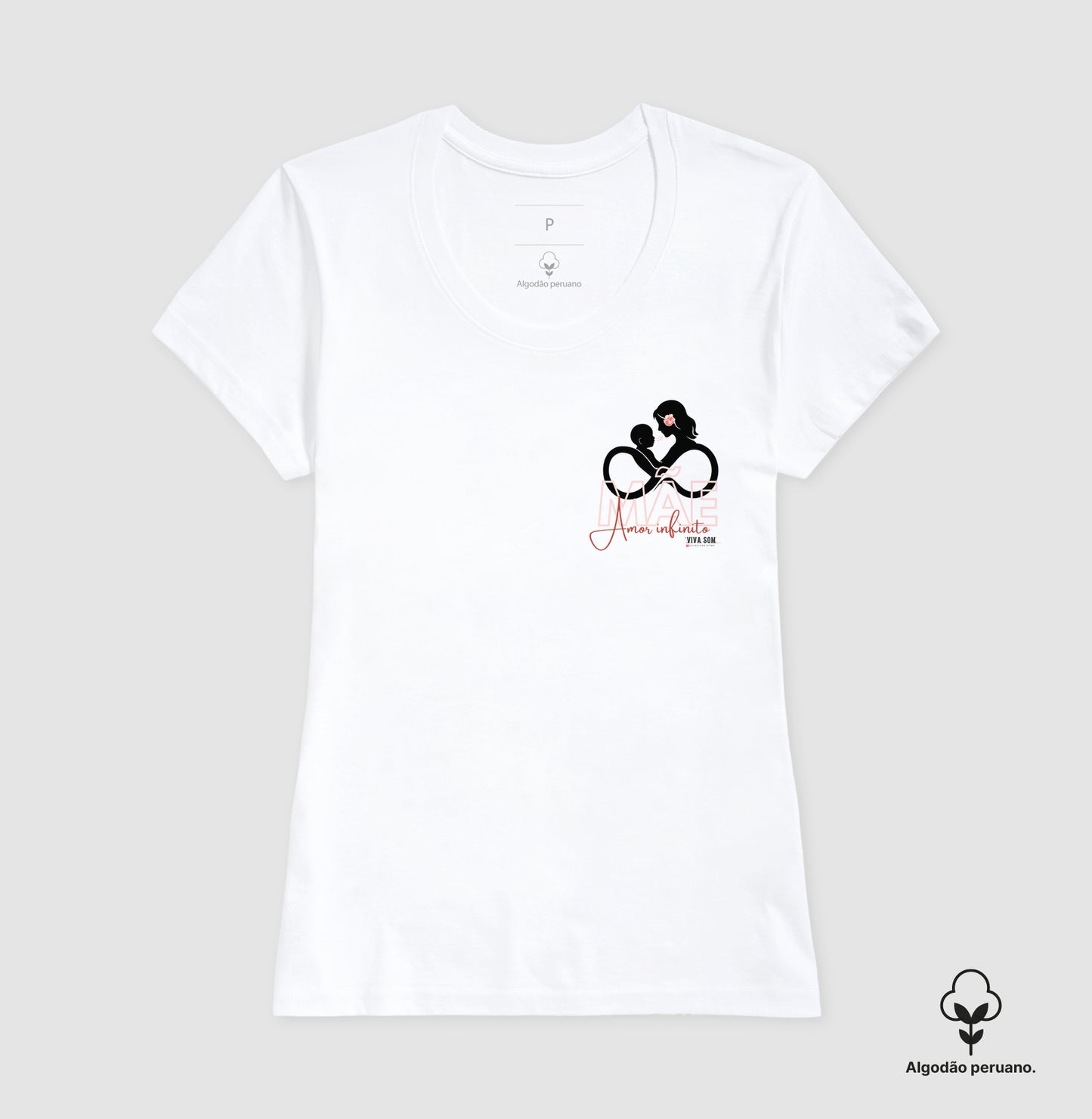 Mãe: Amor infinito -Camiseta e Baby Look ALGODÃO PERUANO