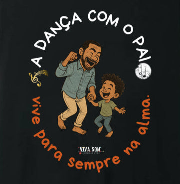 A dança com o pai - Masculina (camiseta) e Feminina (baby look) - Confort