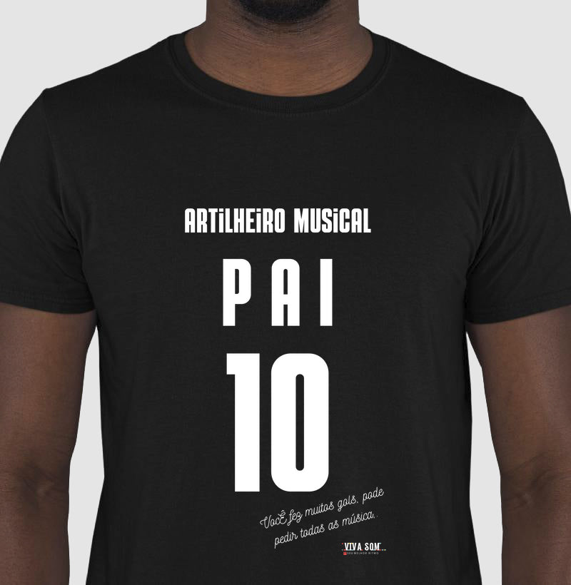 Artilheiro Musical: Pai - Masculina (camiseta) e Feminina (baby look) - Confort