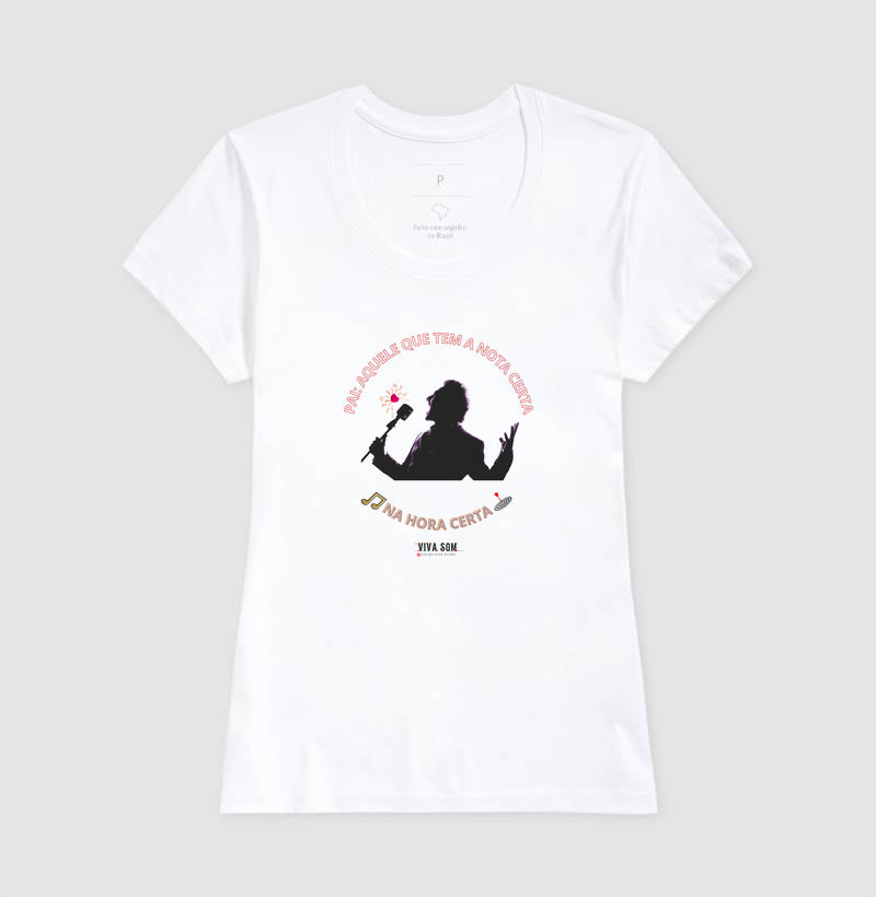 Pai: tem a nota certa - Masculina (camiseta) e Feminina (baby look) - Confort