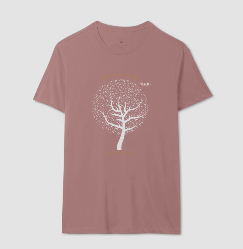 Árvore da Alegria Quem Canta no Dia, Planta Alegria musical - Camiseta Confort Feminina / Masculina (100% Algodão) 497146