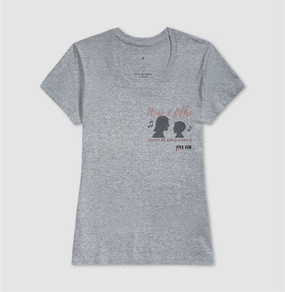 Mãe e Filho: O dueto  - Lateral - Camiseta e Baby Look Confort M e F