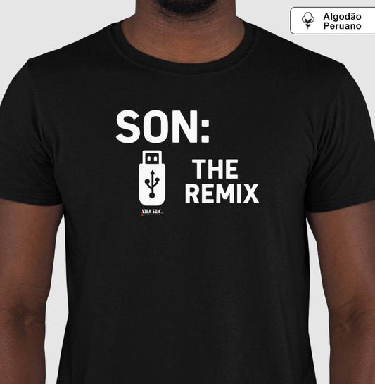 Algodão peruano - Filho, o remix do pai- emblema central -Camiseta Masculina (clássica) e Feminina (baby look)