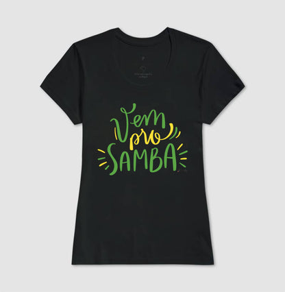 Vem pro Samba - Camiseta Feminina Confort