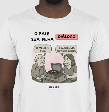 Pai e Filha: o melhor som - Masculina (camiseta) e Feminina (baby look) - Confort