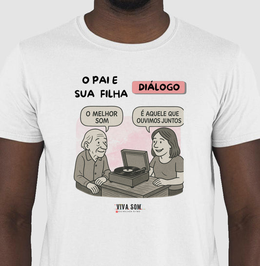 Pai e Filha: o melhor som - Masculina (camiseta) e Feminina (baby look) - Confort