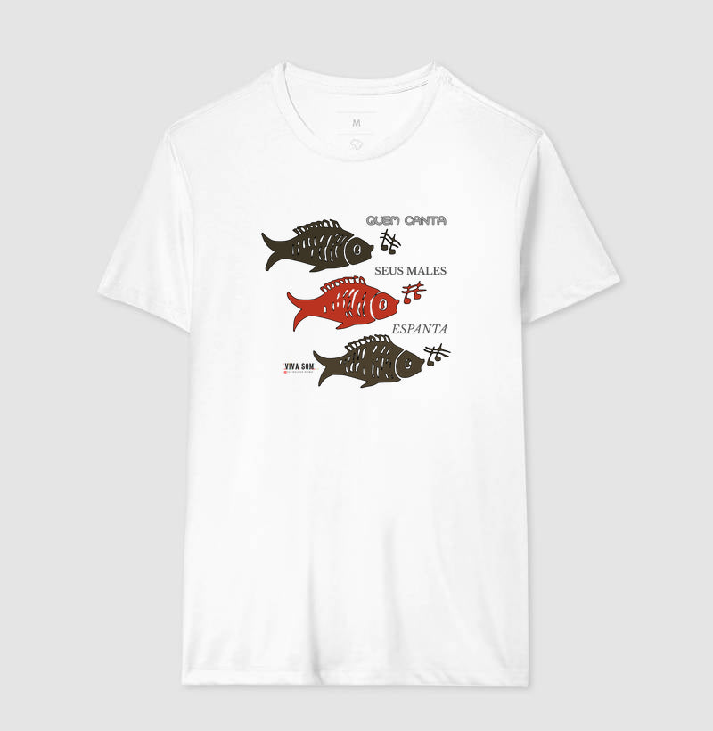 Peixes Cantores “Quem Canta, Seus Males Espanta - Camiseta Confort Masculina / Feminina (100% Algodão) 497146