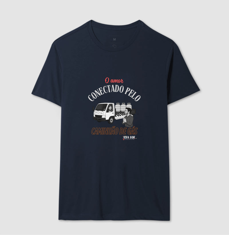 Amor vindo pelo Caminhão de Gás - Personalizada - Camiseta Clássica ou Baby Look