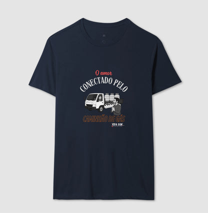 Amor vindo pelo Caminhão de Gás - Personalizada - Camiseta Clássica ou Baby Look