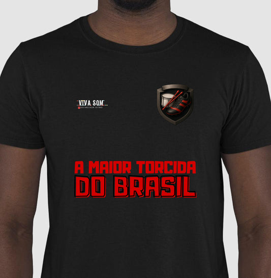 Futebol - A maior torcida do Brasil - Camiseta Masculina(clássica) e Feminina (baby look)