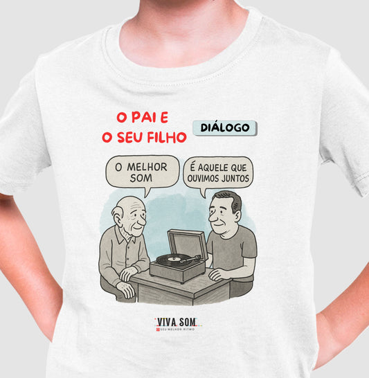 O pai e seu filho: o melhor som - Camiseta infantil