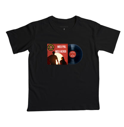 Disco "Meu Pai Meu Herói" da filha - Camiseta infantil