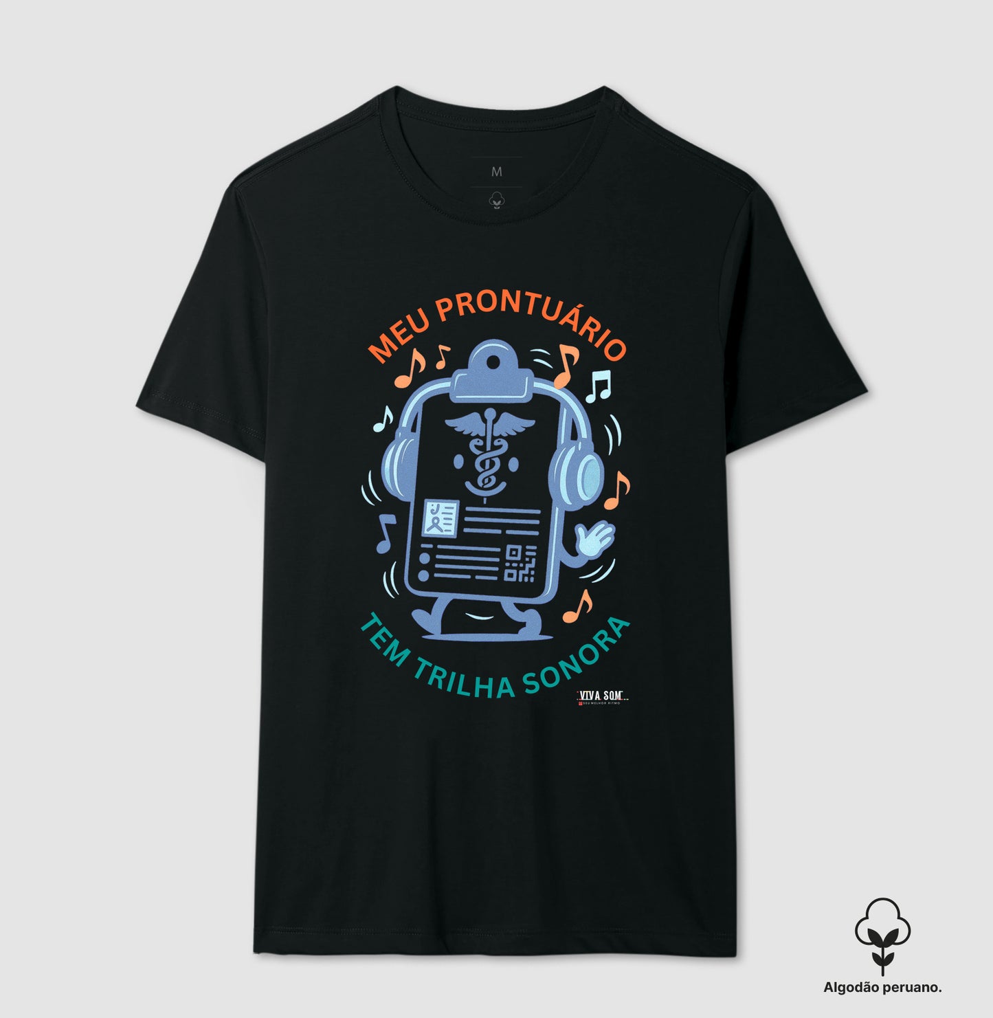 Médico: Meu Prontuário tem Trilha Sonora - Camiseta e Baby Look Algodão Peruano