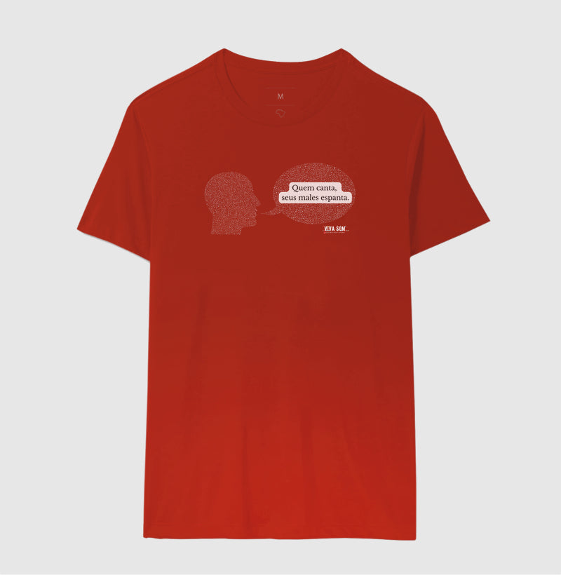 Voz e Leveza “Quem Canta, Seus Males Espanta - Camiseta Confort Feminina / Masculina (100% Algodão) 497146