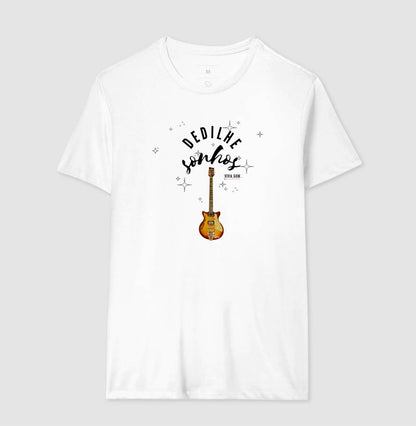Dedilhe Sonhos - Camiseta Confort Masculina e Feminina