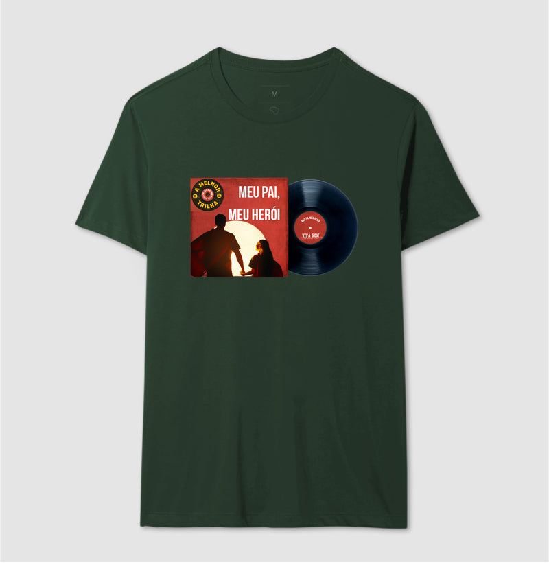 Disco "Meu Pai Meu Herói" da filha - Masculina (camiseta) e Feminina (baby look) - Confort