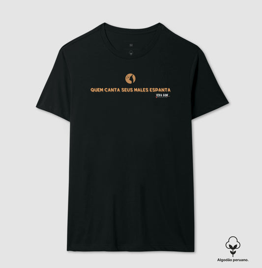 Quem canta seus Males Espanta Círculo - Camiseta Masculina e Feminina