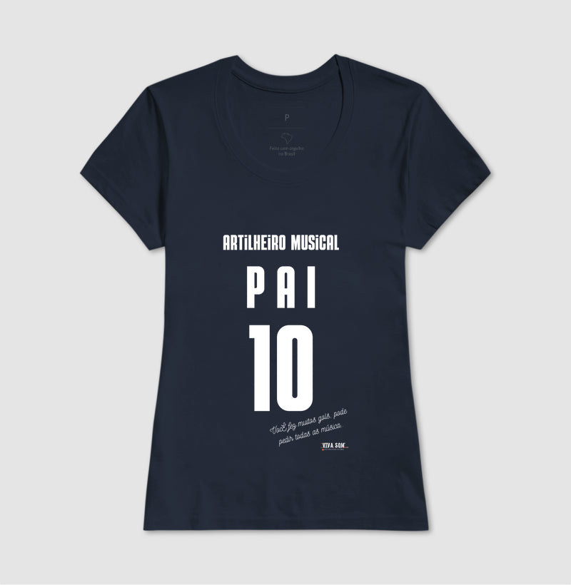 Artilheiro Musical: Pai - Masculina (camiseta) e Feminina (baby look) - Confort