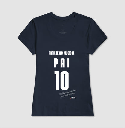 Artilheiro Musical: Pai - Masculina (camiseta) e Feminina (baby look) - Confort