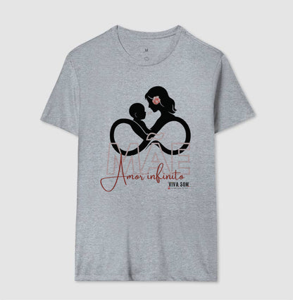 Mãe: Amor Infinito -central - Camiseta e Baby Look Confort M e F