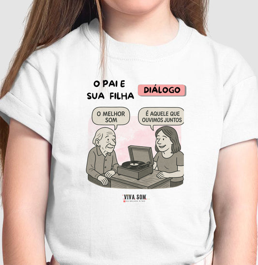 Pai e Filha: o melhor som - Camiseta infantil