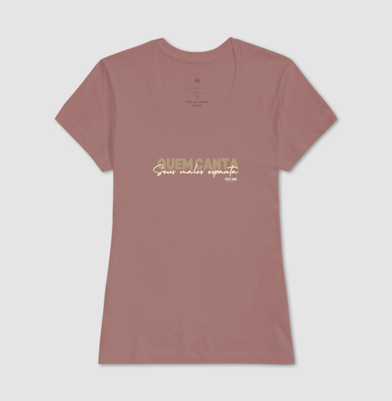 Quem canta seus males espanta - Camiseta Masculina e Feminina