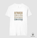Afinada com a vida - Camiseta Algodão Peruano Clássica e Baby Look 497146