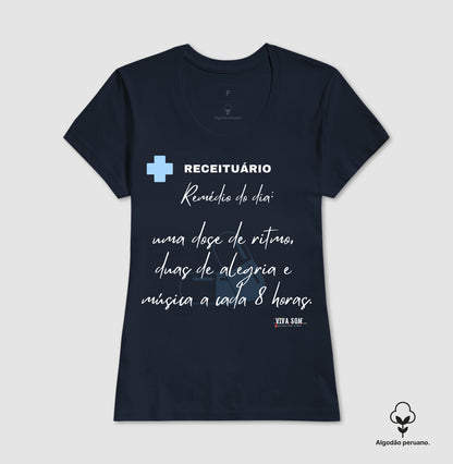 Médico: A receita é esta - Camiseta e Baby Look Algodão Peruano